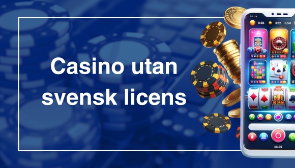 Utforska Casino Utan Svensk Licens - En Värld av Spelmöjligheter Utforska Casino Utan Svensk Licens - En Värld av Spelmöjligheter